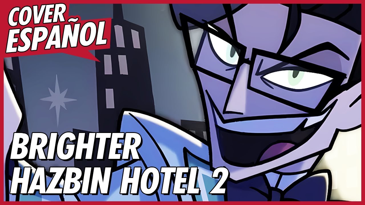BRIGHTER (Brilla) - HAZBIN HOTEL 2 | COVER EN ESPAÑOL de HAZBIN HOTEL | David Delgado