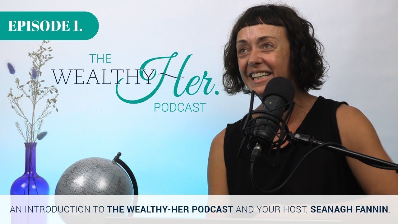 The Wealthy-Her Podcast | Episode 1