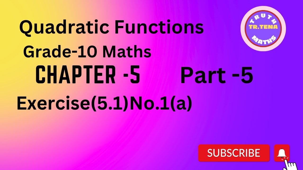 Grade10 math chapter5,Quadratic Functions grade10,Exercise(5.1)No.1