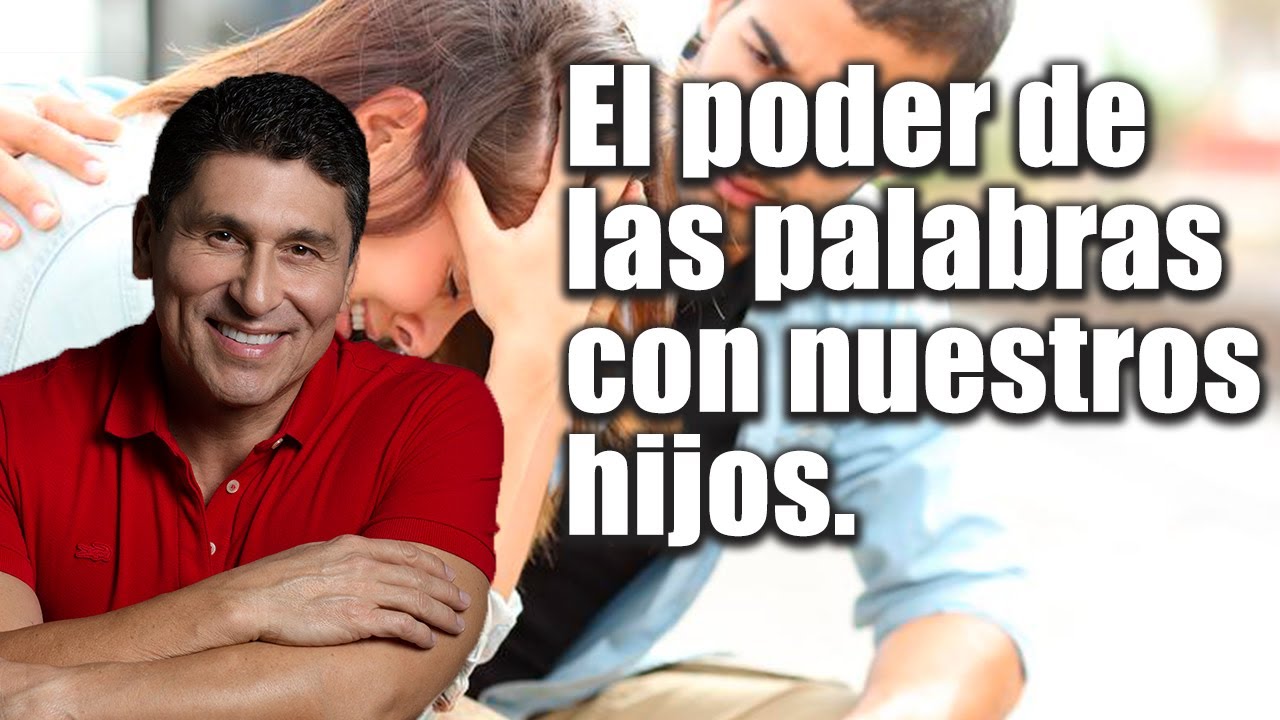 El poder de las palabras con nuestros hijos | Por el Placer de Vivir con el Dr. César Lozano.