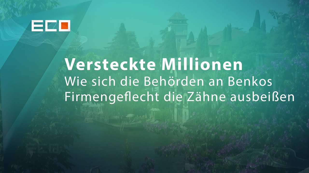 Versteckte Millionen? Wie die Beh&ouml;rden an Benkos Firmengeflecht scheitern | ECO 04.07.2024