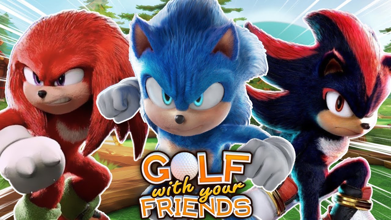 Movie Sonic, Movie Shadow and Movie Knuckles Play Golf With Your Friends!!