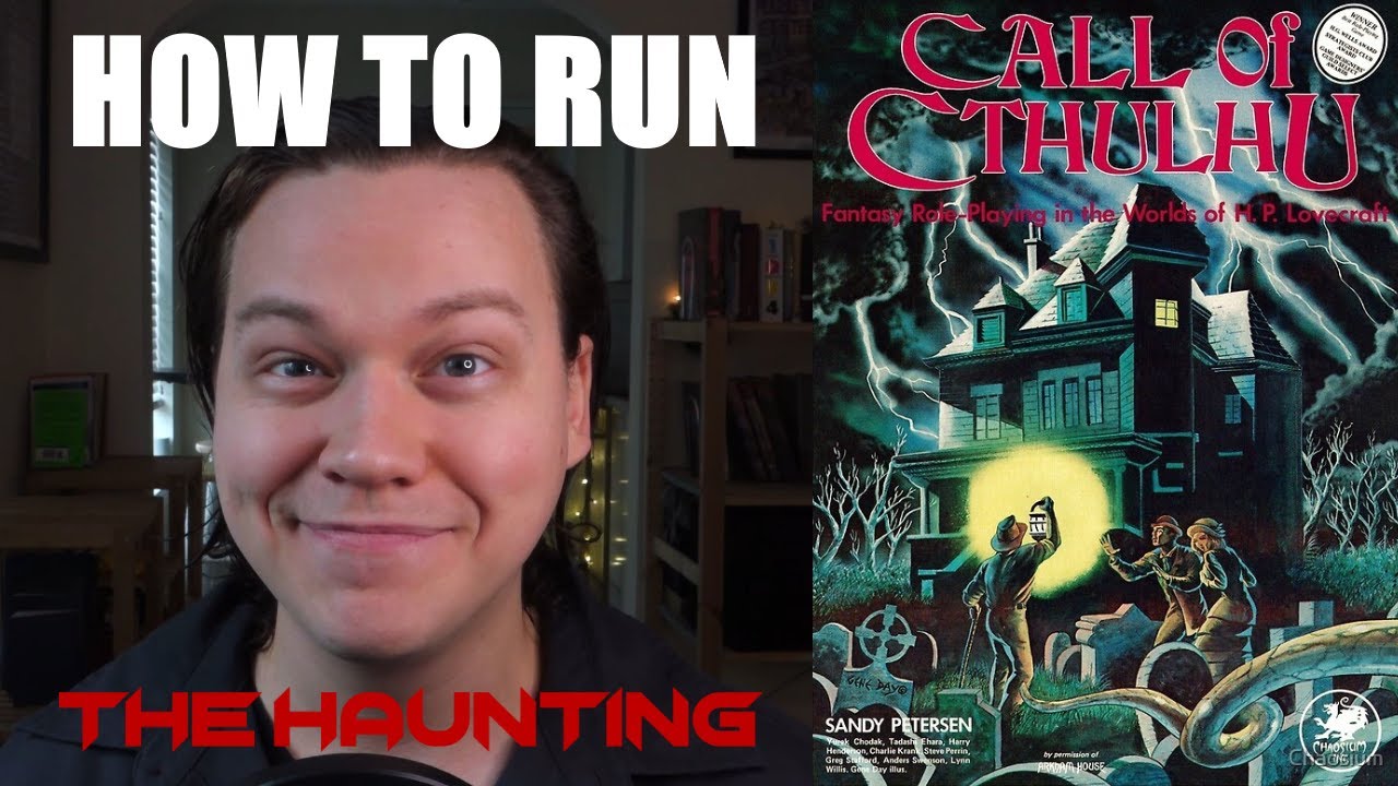 The Haunting - How to Run Call of Cthulhu