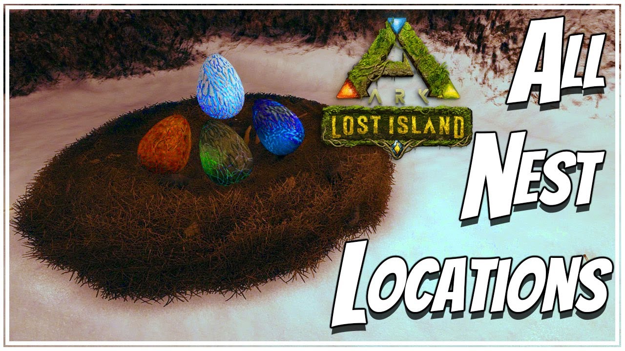 All Nest Locations In Ark Lost Island
