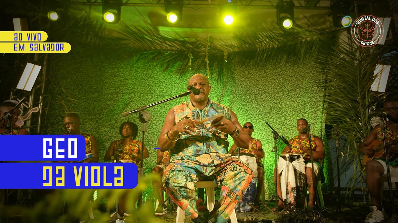 Geo da Viola -  Ao Vivo no Quintal dos ORIXÁS Salvador