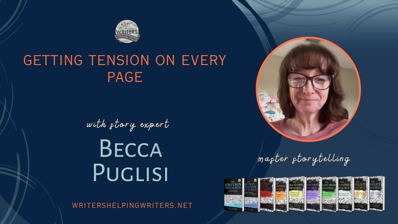 How To Get Tension on Every Page | WRITERS HELPING WRITERS