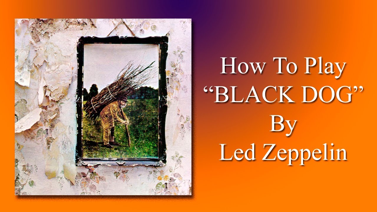 BLACK DOG GUITAR LESSON - How To Play Black Dog By Led Zeppelin