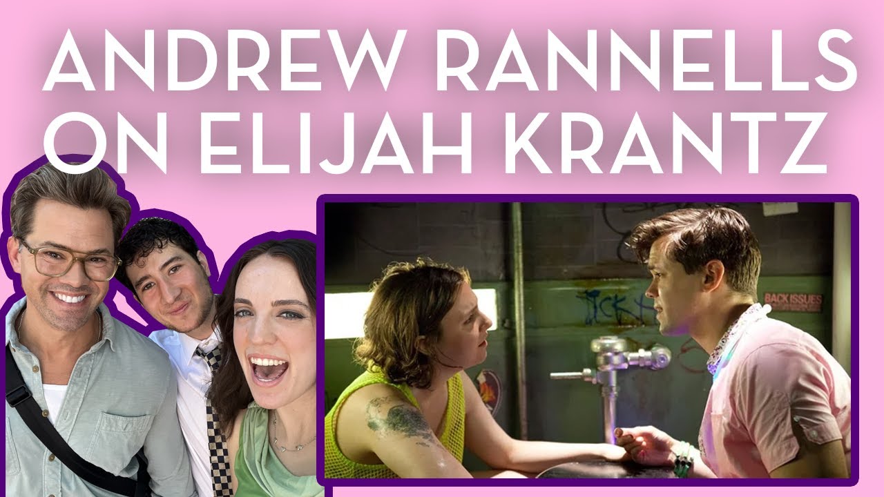 Эндрю Рэннеллс об Элайдже Кранце | Подкаст HBO &laquo;Girls Rewatch&raquo;