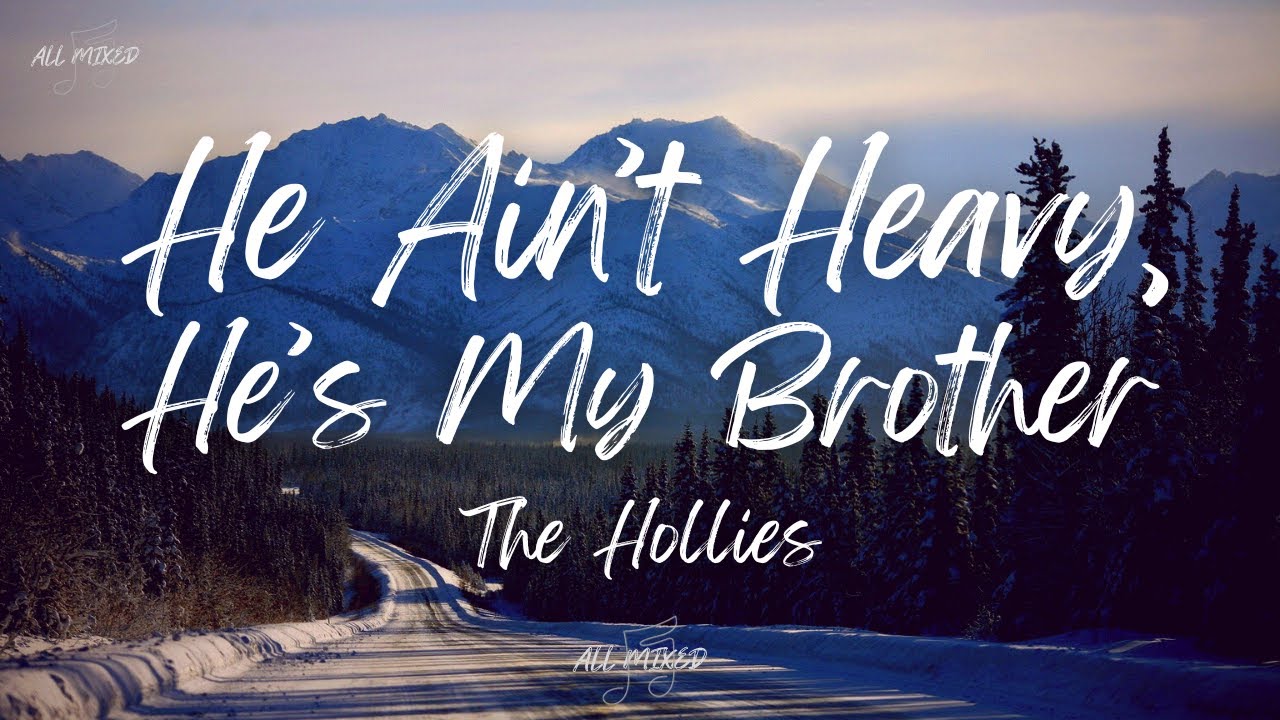 The Hollies - He Ain&rsquo;t Heavy, He&rsquo;s My Brother (Lyrics)
