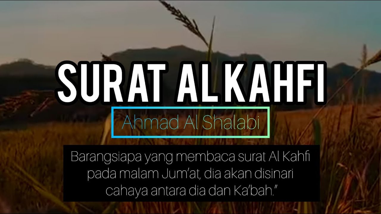 Live Membaca Surat Al Kahfi : Ahmad Al Shalabi