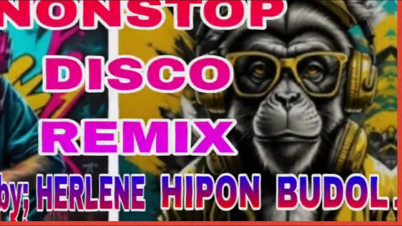 HERLENE HIPON BUDOL || NONSTOP DISCO REMIX