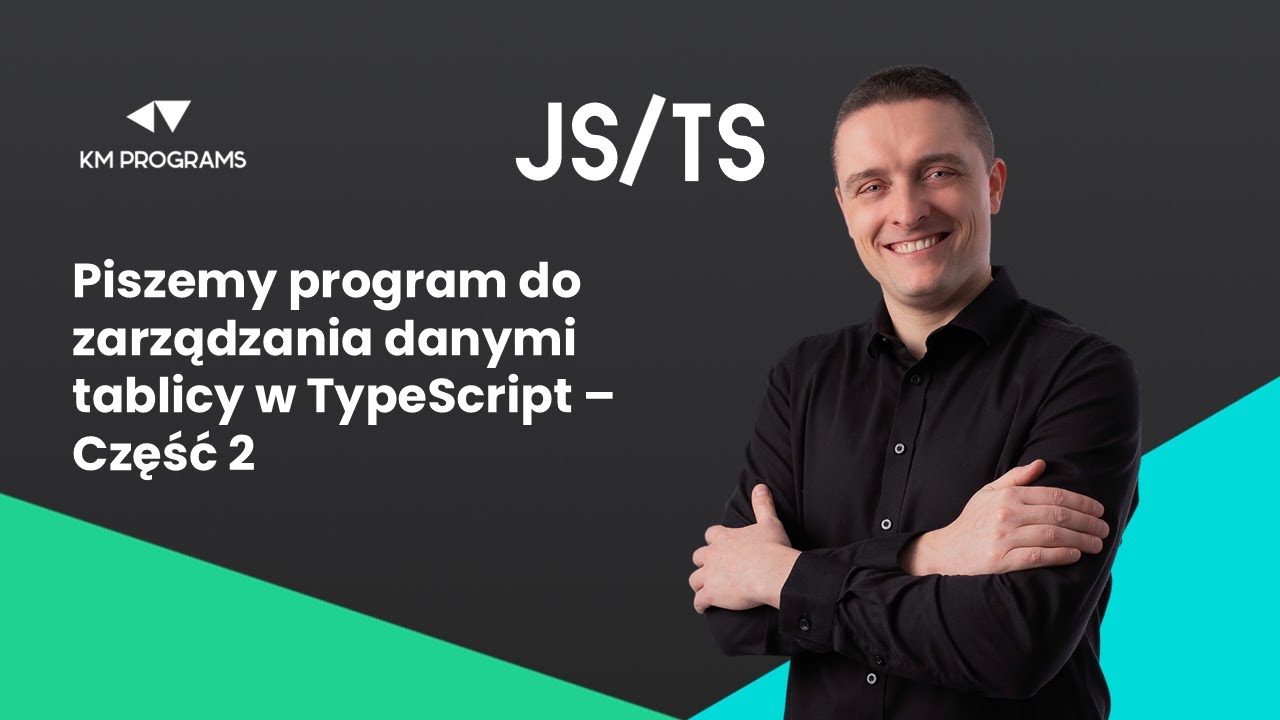 Piszemy program do zarządzania danymi tablicy w TypeScript - Część 2.