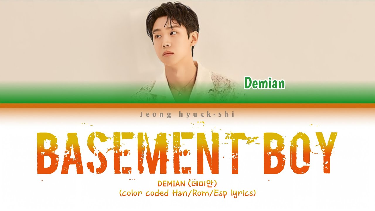 DEMIAN (데미안) - 'BASEMENT BOY'~LYRICS [Han/Rom/Esp]