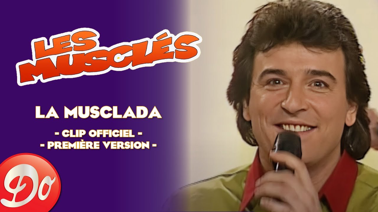 LES MUSCLÉS - La Musclada | CLIP OFFICIEL - Version 1 - 1991