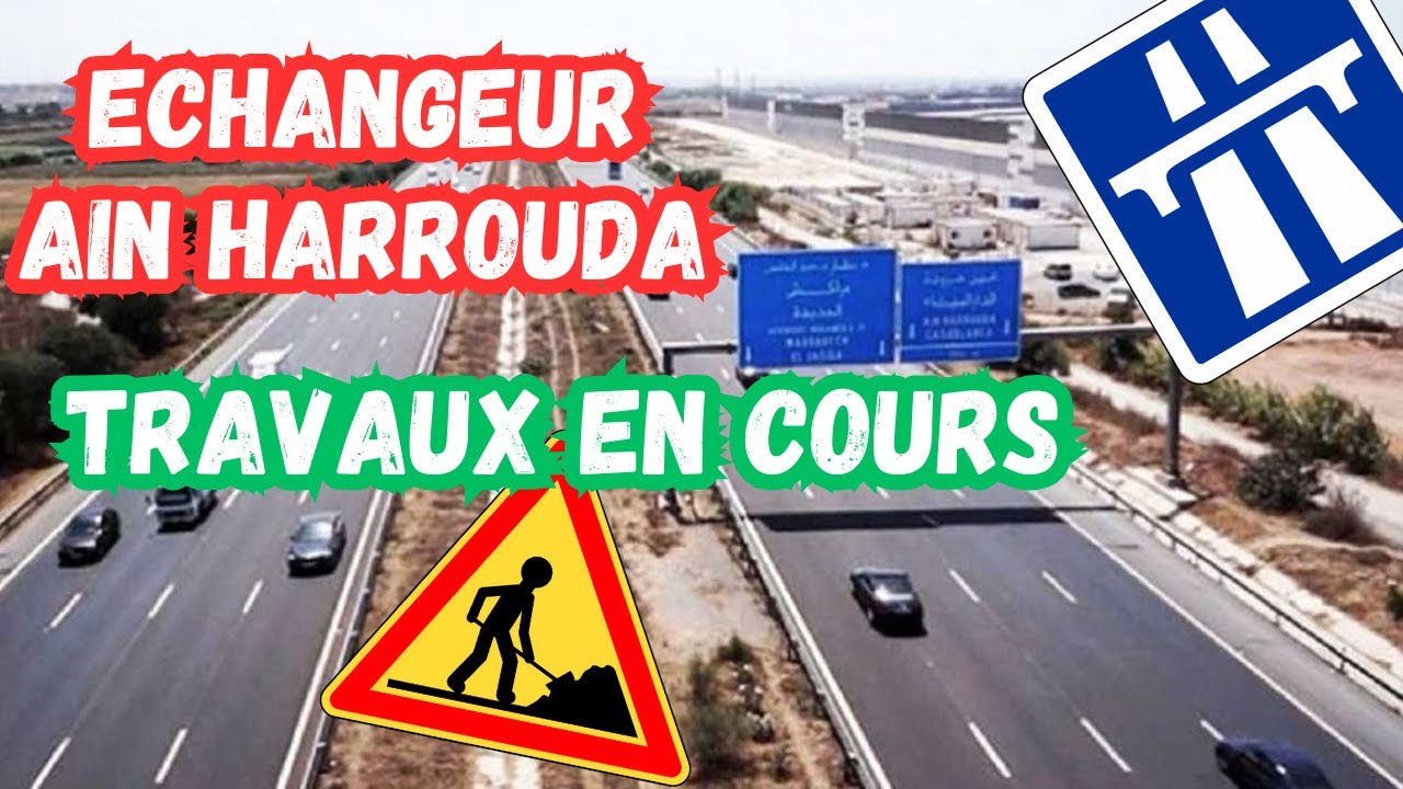 Echangeur Aïn Harrouda : La fin des embouteillages entre Casablanca et Mohammédia approche-t-elle ?