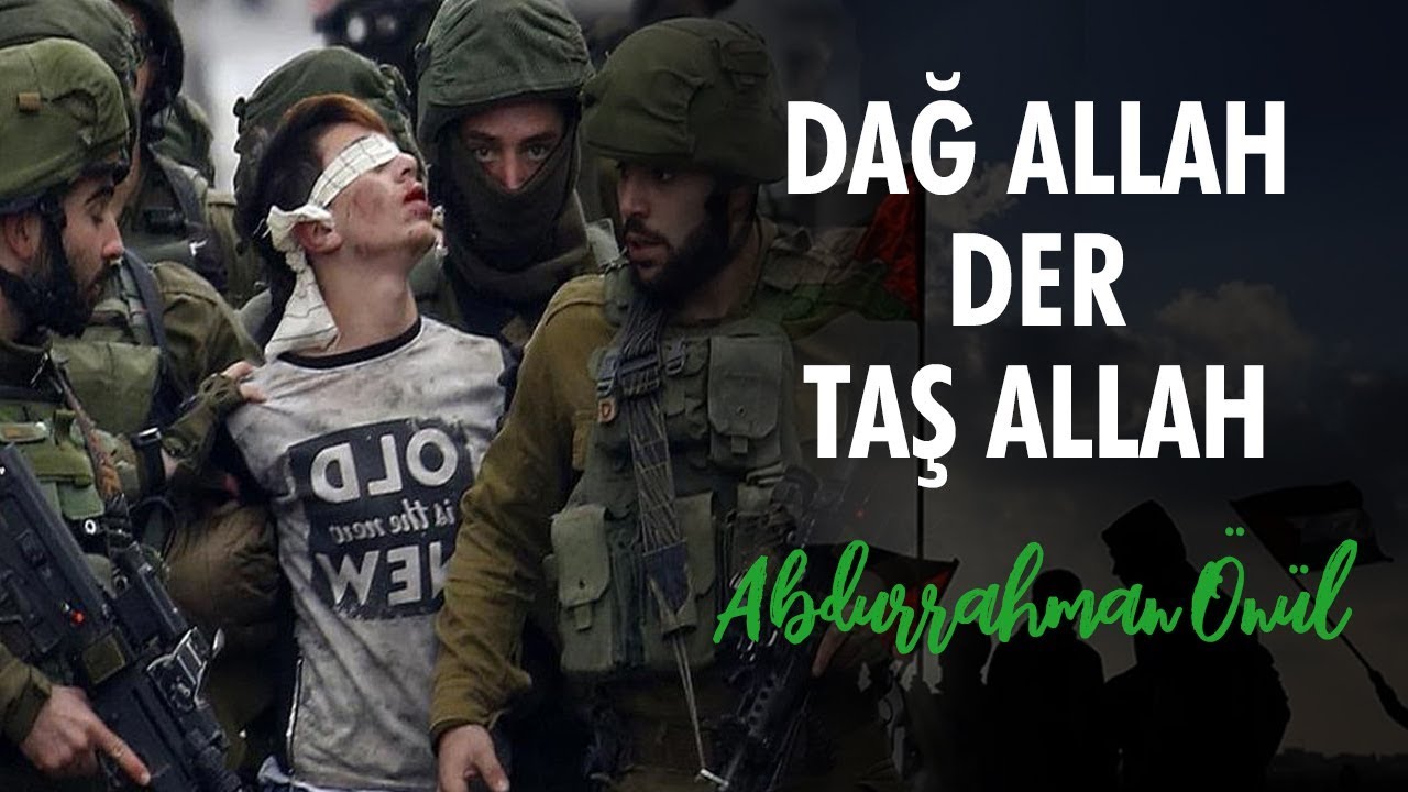 Dağ Allah Der, Taş Allah Der - Abdurrahman Önül | İlahiler