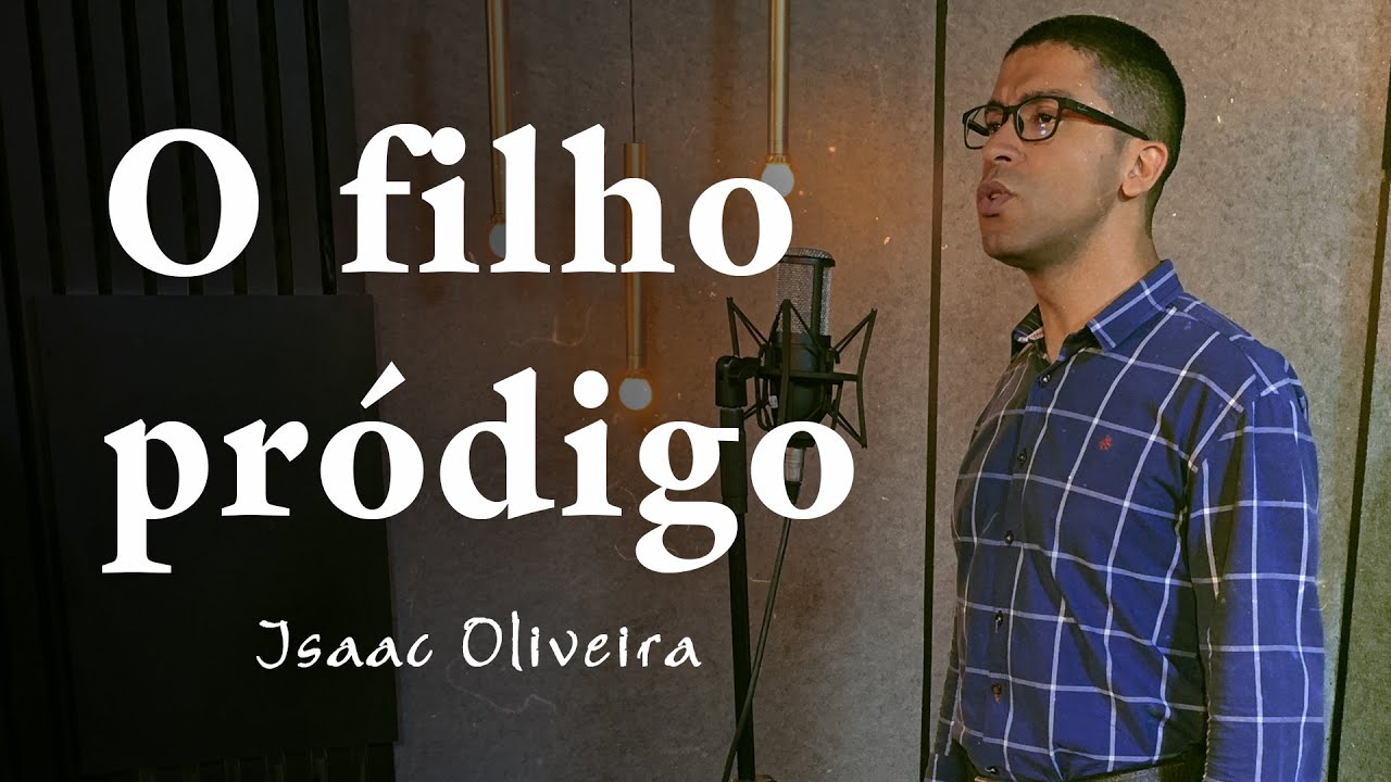 O filho pródigo | Isaac Oliveira