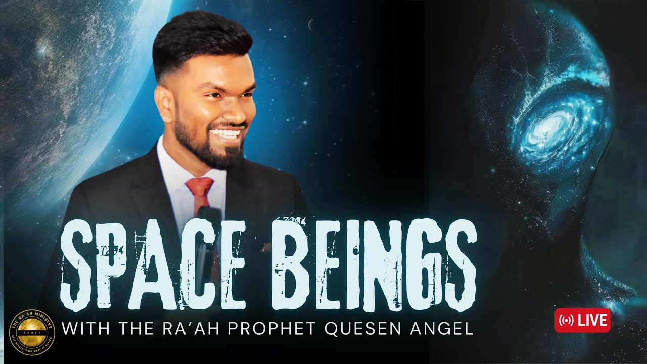 🛸SPACE BEINGS 👽// SPECIAL SUNDAY SERVICE // THE RA’AH PROPHET PROPHET QUESEN ANGEL