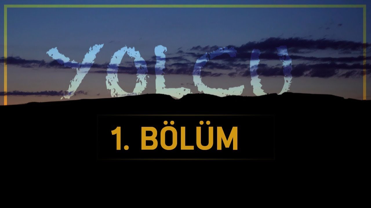 Yolcu 1.Bölüm - İnsan