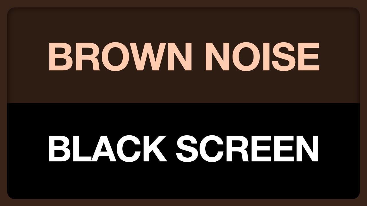 Brown Noise for deep concentration | Black Screen Focus Session