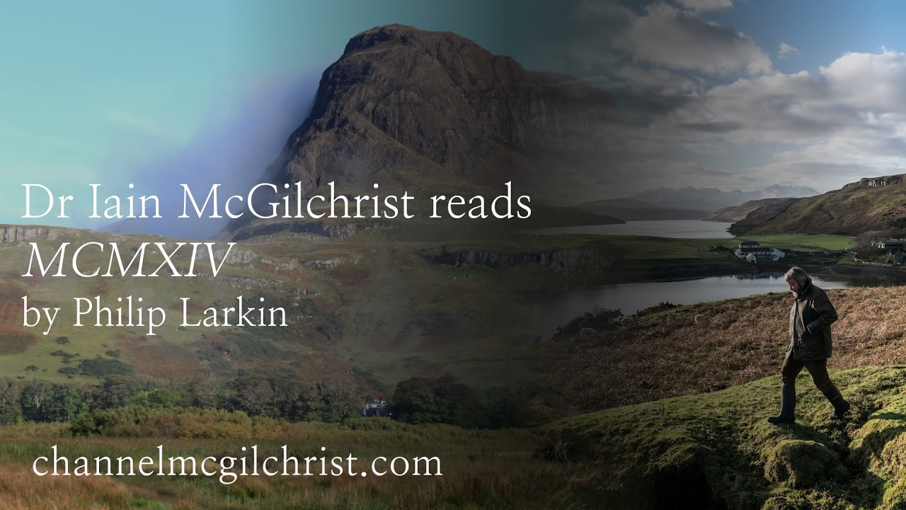 Daily Poetry Readings #357: MCMXIV by Philip Larkin read by Dr Iain McGilchrist