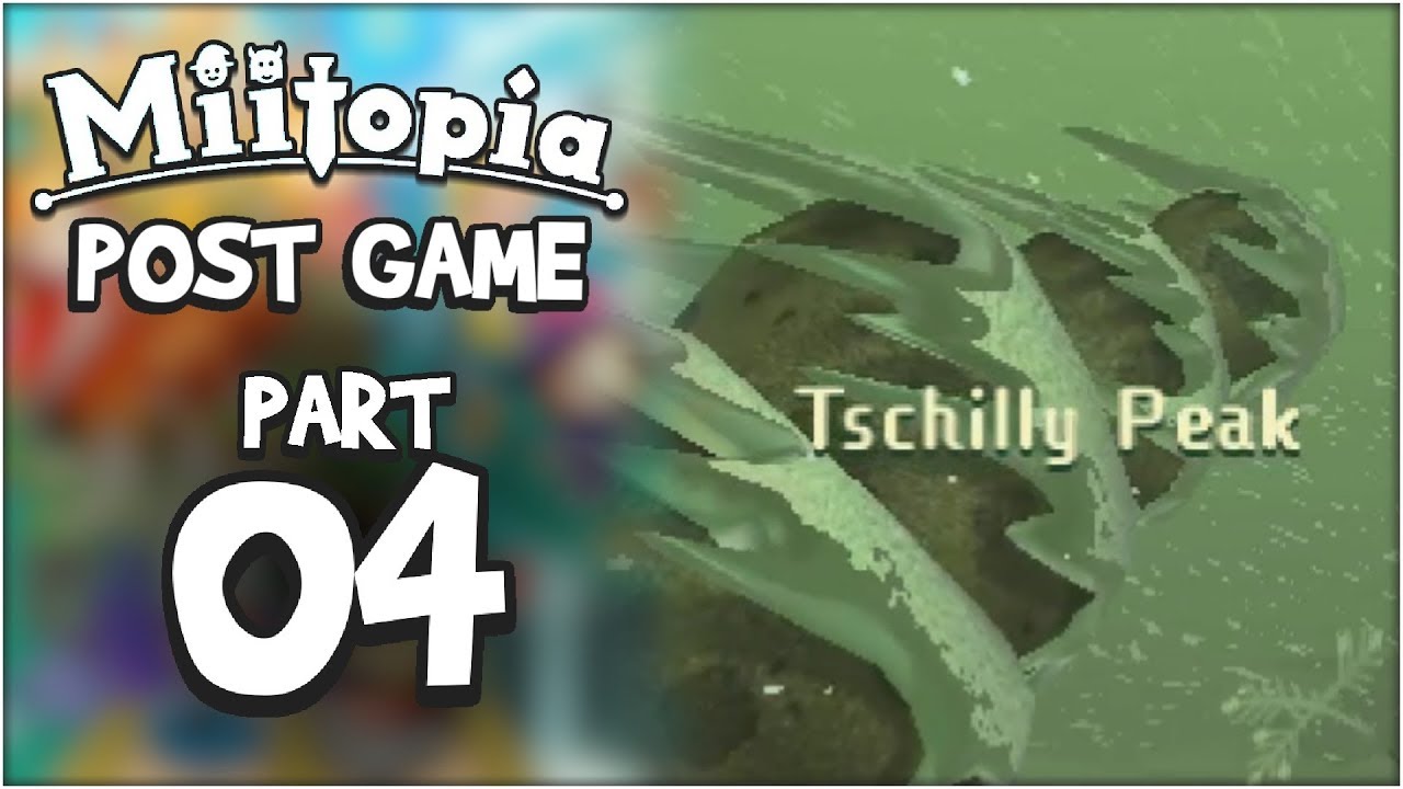 Tschilly Peak! | Miitopia POST GAME #4 - ChaoticShadow24