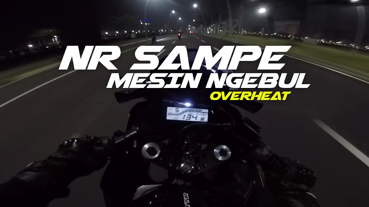 NIGHT RIDE SAMPE MESIN NGEBUL! YAMAHA R15 V3 GSX ZX25R R6 AEROX
