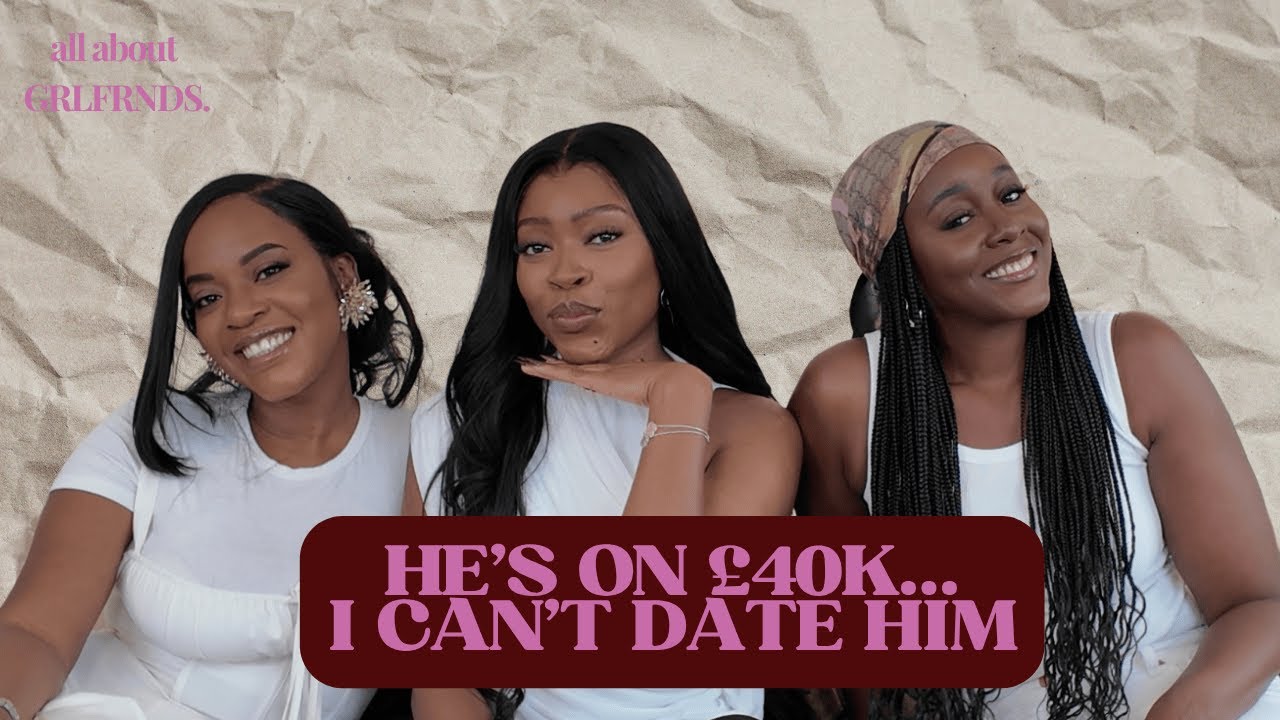 £40K, I can't date him he doesn't earn enough...