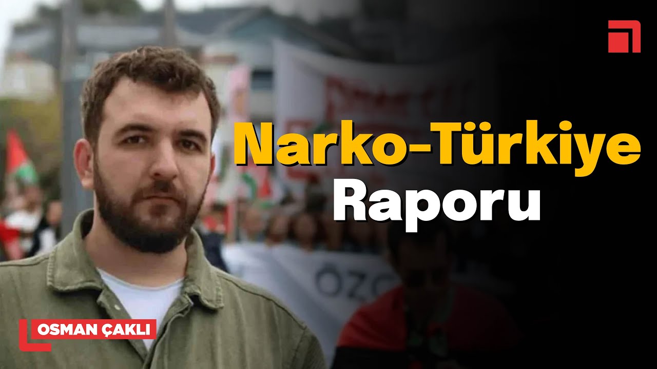 2025 Türkiye uyuşturucu raporu: Sinekler avlanırken bataklıkta durum ne? / Osman Çaklı anlatıyor