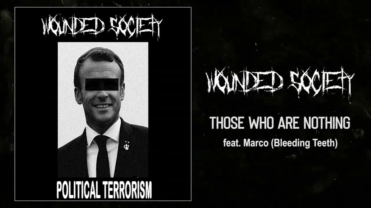 Wounded Society (Grindcore) :  Those who are nothing