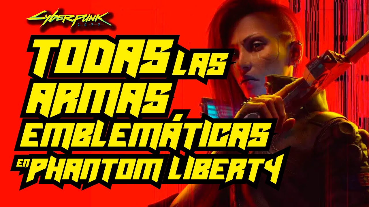 ALL the iconic weapons in Phantom Liberty | Cyberpunk 2077 in Spanish