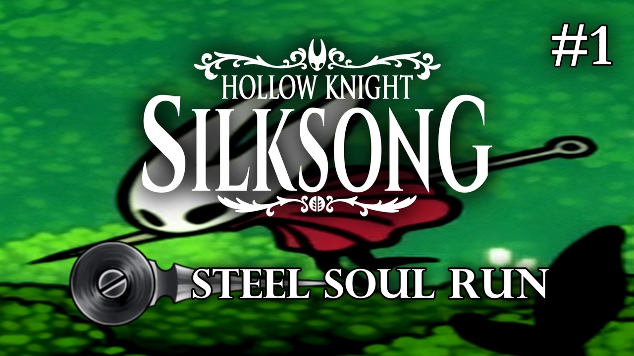 Silksong Steel Soul Run #1