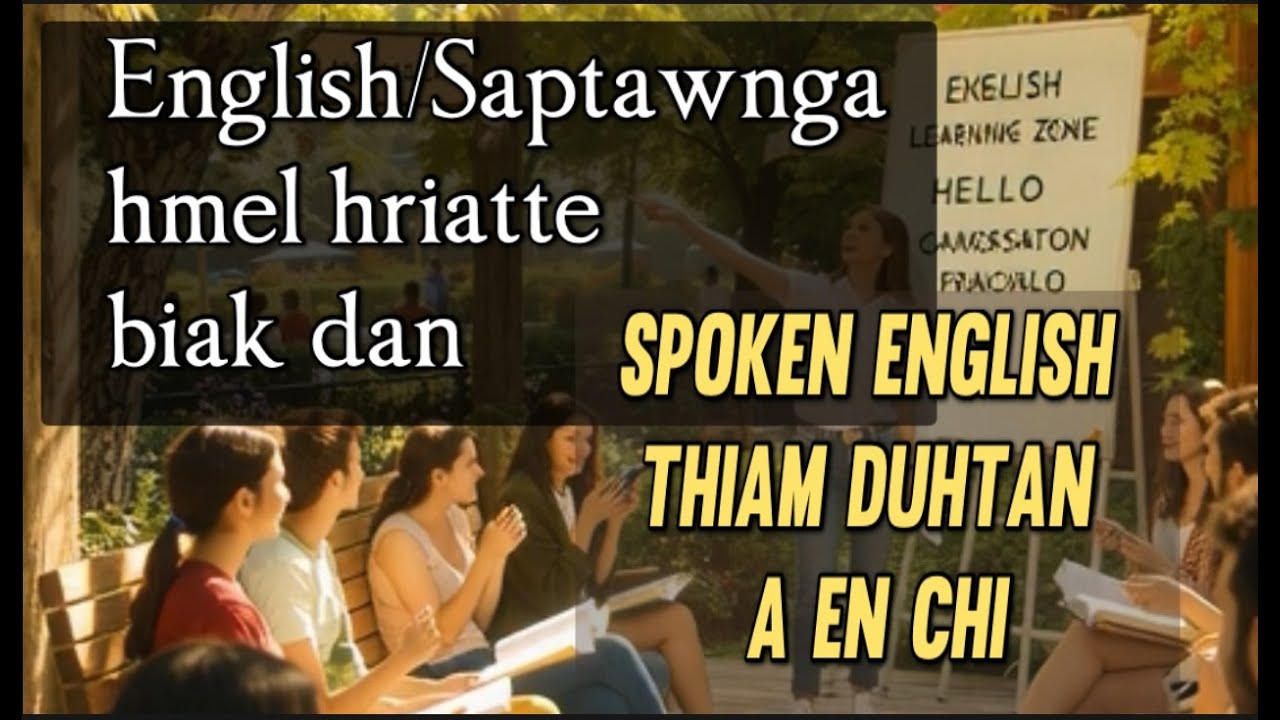 SAPTAWNG ZIRNA - 1 || Saptawng a hmelhriatte leh thenrualte biakdan/converse dan.
