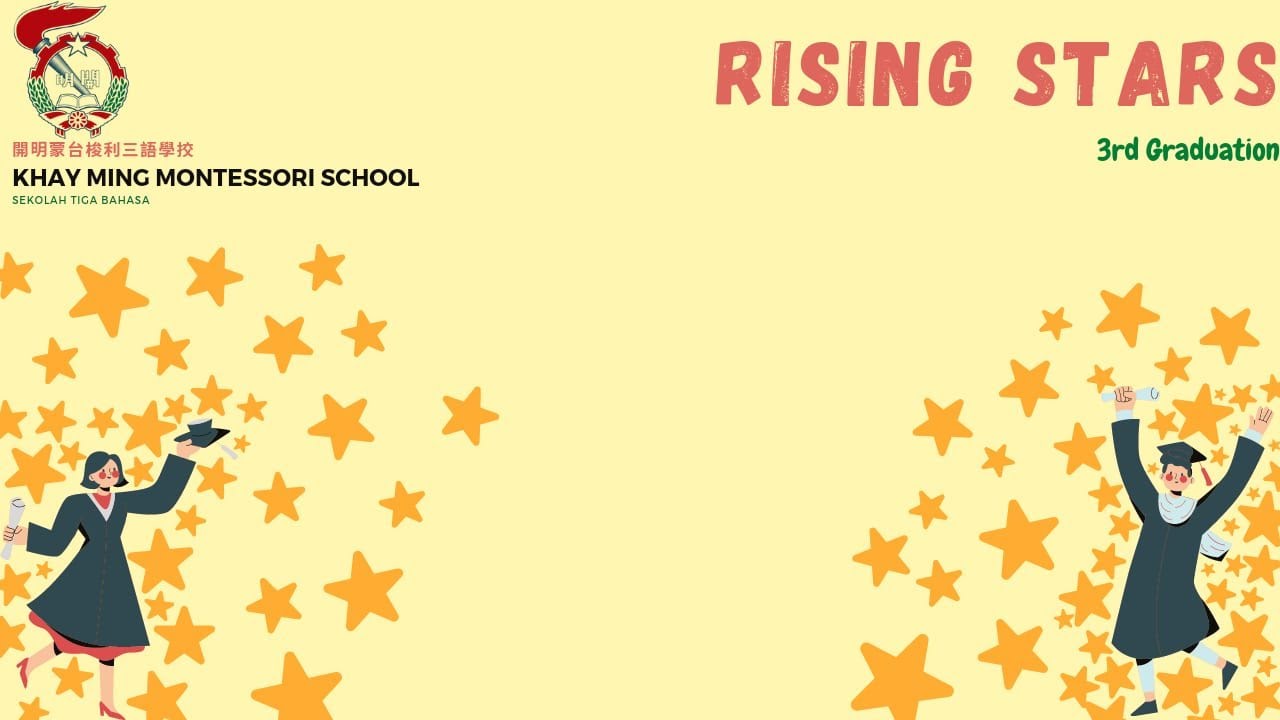 VIRTUAL GRADUATION 2020/2021 KHAY MING MONTESSORI SCHOOL 