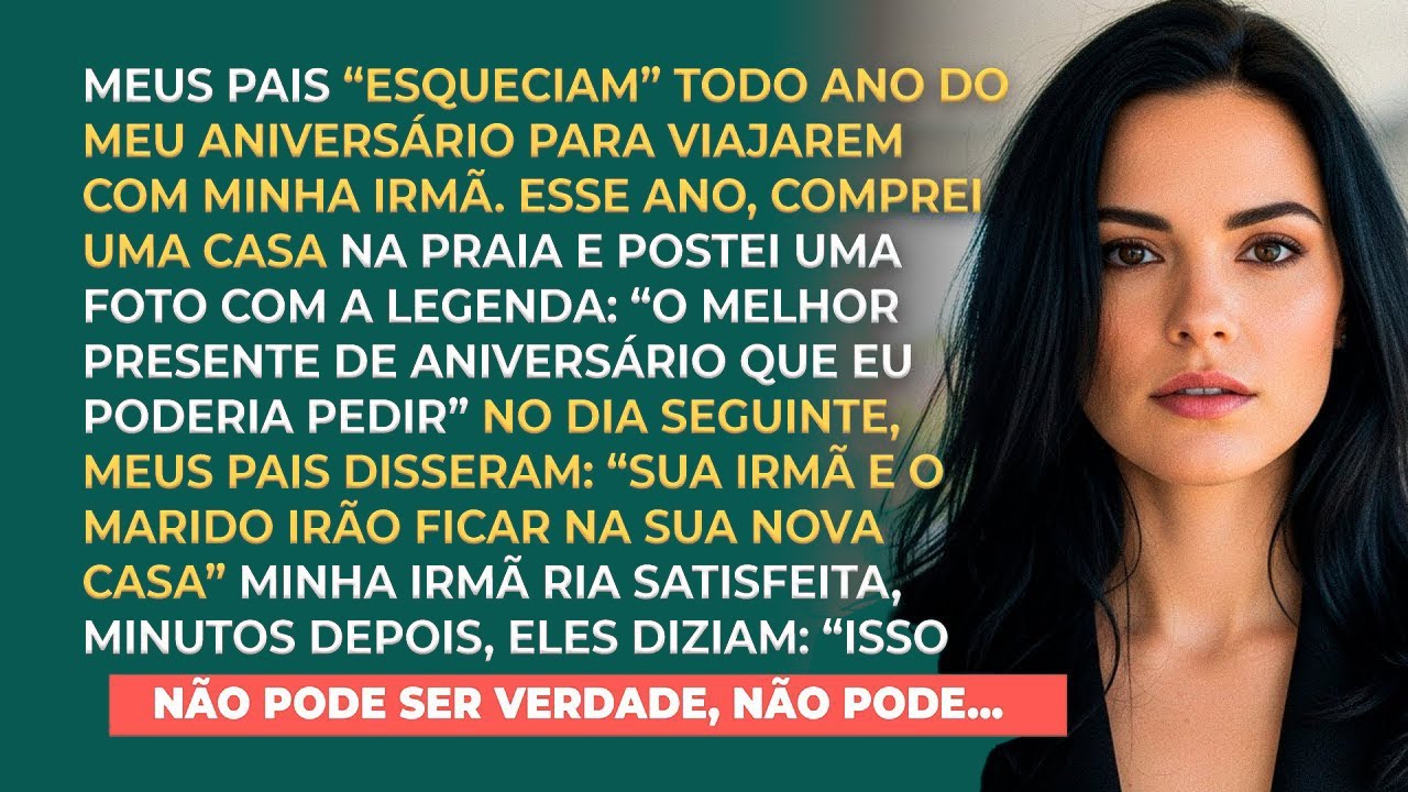 Todo ano minha família 'esquecia' do meu aniversário, nesse ano comprei uma casa na