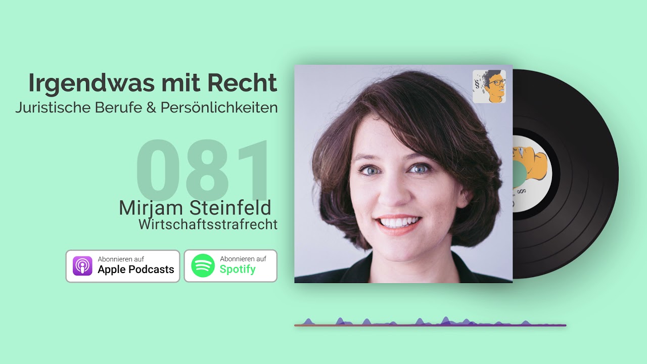Wirtschaftsstrafrecht & Compliance | Interview Mirjam Steinfeld | Jura-Podcast: IMR #081
