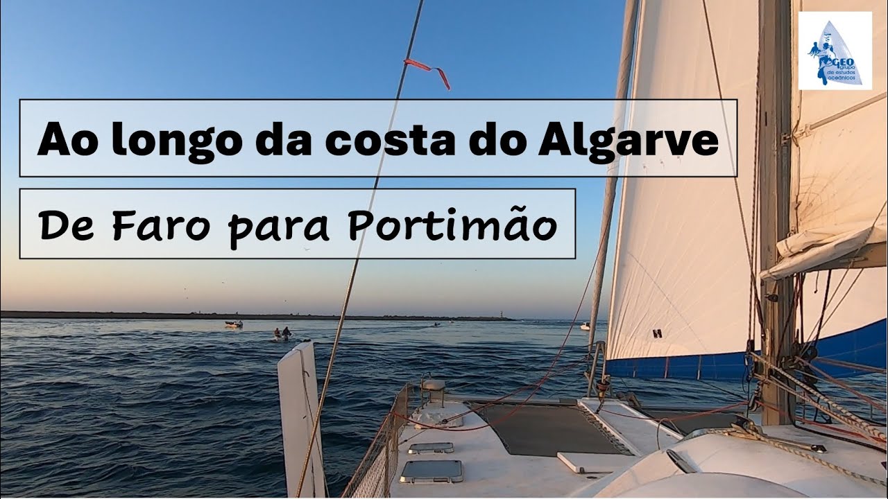 SAILING | De Faro para Portimão | Ao longo da costa do ALGARVE, PORTUGAL
