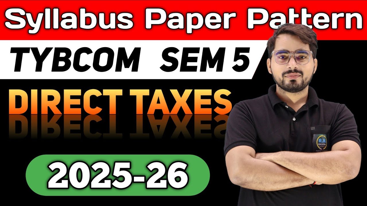 TYBCOM Sem -5 | Direct Tax Syllabus & Paper Pattern| Mumbai University | Tax Syllabus TYBCOM Sem 5 |