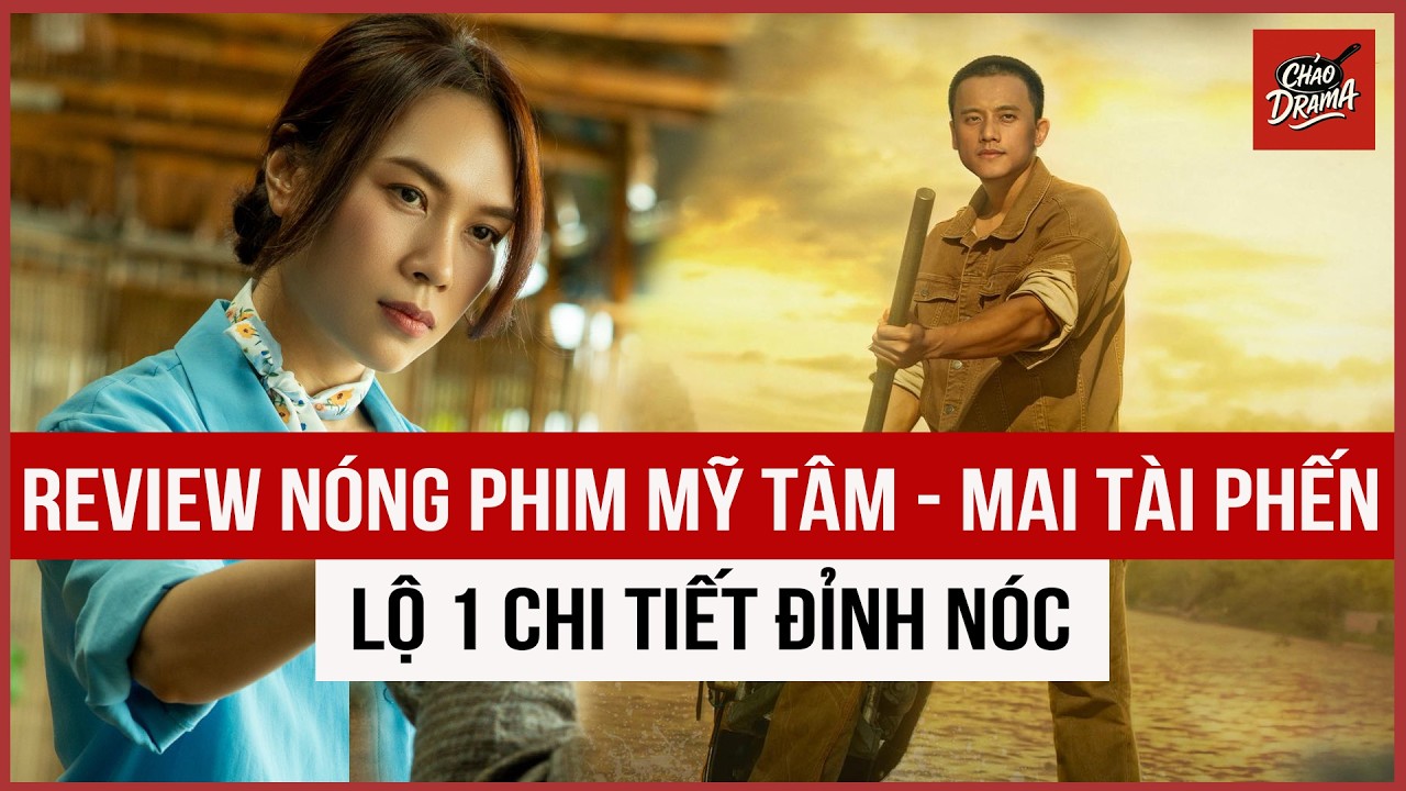 Review nóng phim Mỹ Tâm - Mai Tài Phến 'song kiếm hợp bích', lộ 1 chi tiết đỉnh nóc