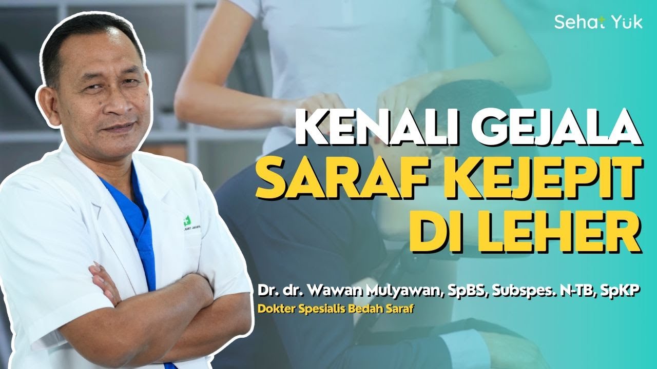 Saraf Terjepit Juga Bisa di Leher, Kenali Gejalanya | Sehat Yuk Eps. 42