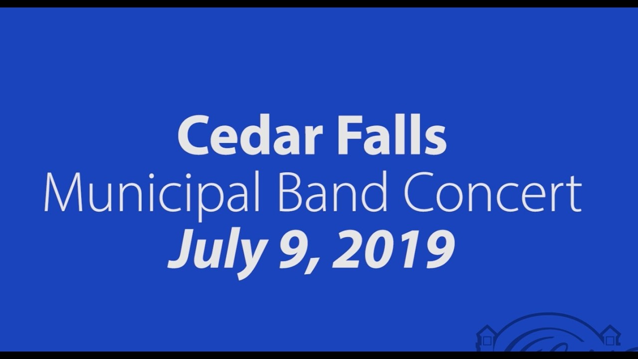 7.9.2019 Cedar Falls Municipal Band