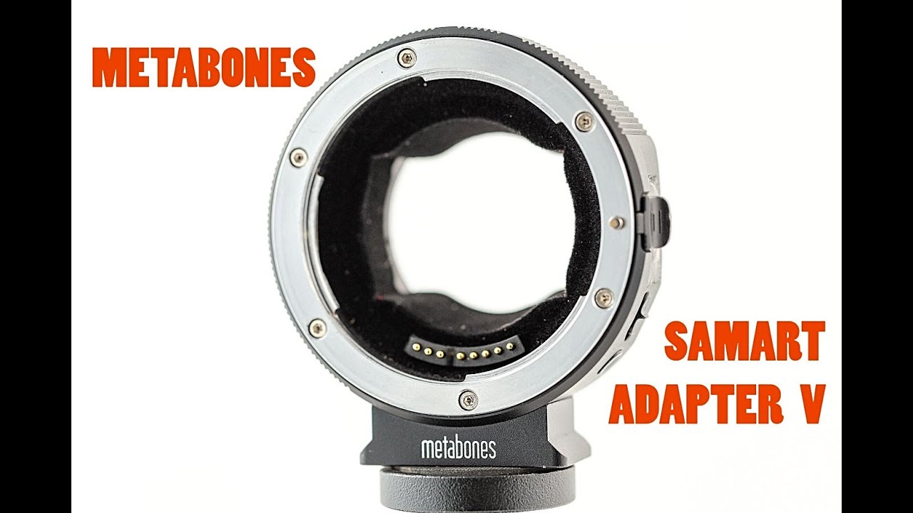 Metabones V Smart Adapter Review