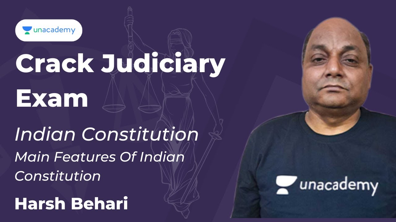 Main Features Of Indian Constitution | PCSJ | Harsh Behari | Unacademy Judiciary