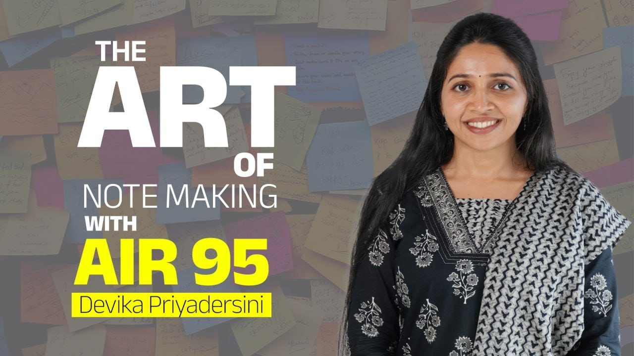 Devika Priyadershini's Art of Note Making: Crisp Notes, Smart Rank | AIR 95 UPSC 2024 | iLearn IAS