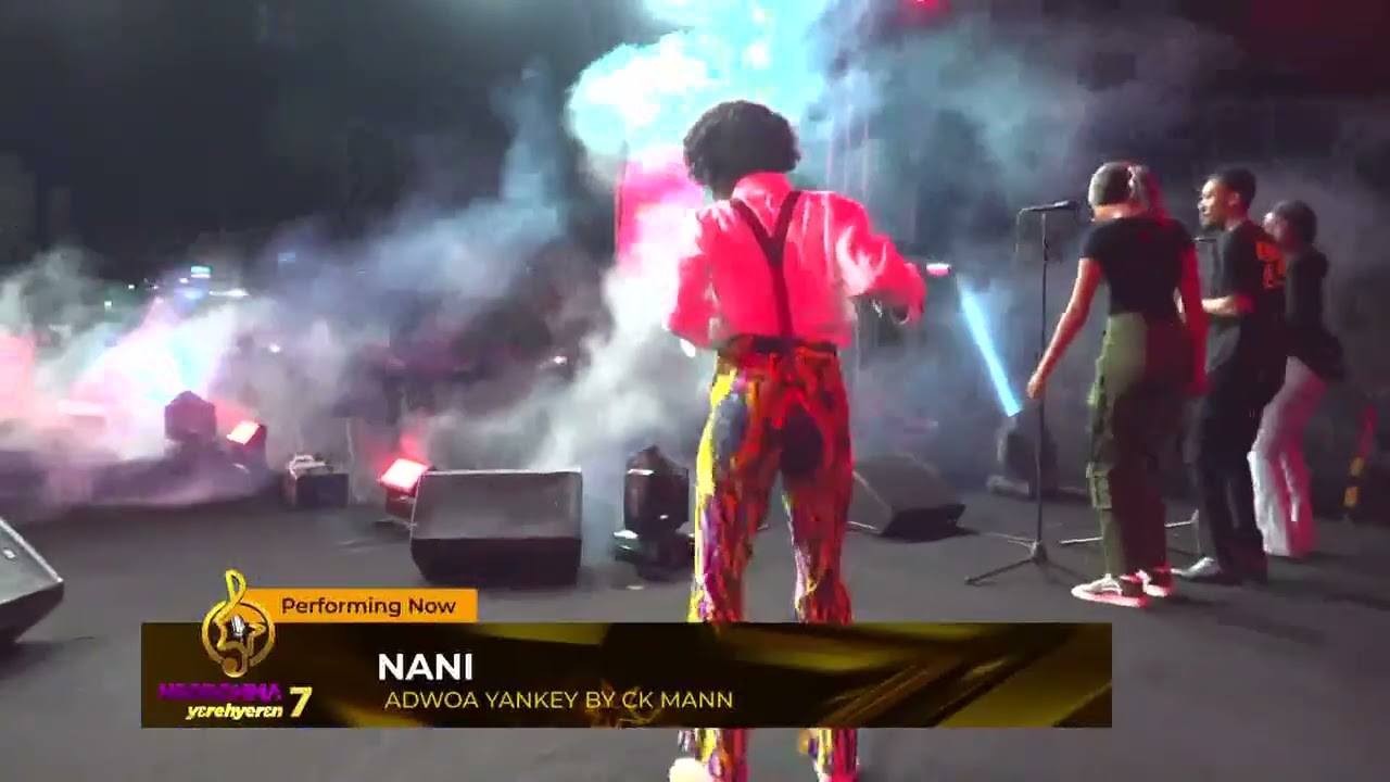 Nani Performed 'Adwoa Yankey' by CK Mann - Nsoromma Season 7: Grand Finale (09-03-25)
