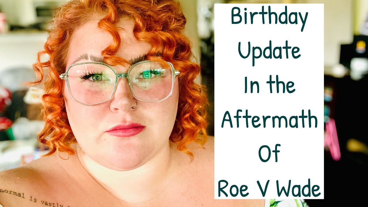 Foster/ Adoptive Parent// Birthday Update post overturning of Roe V Wade