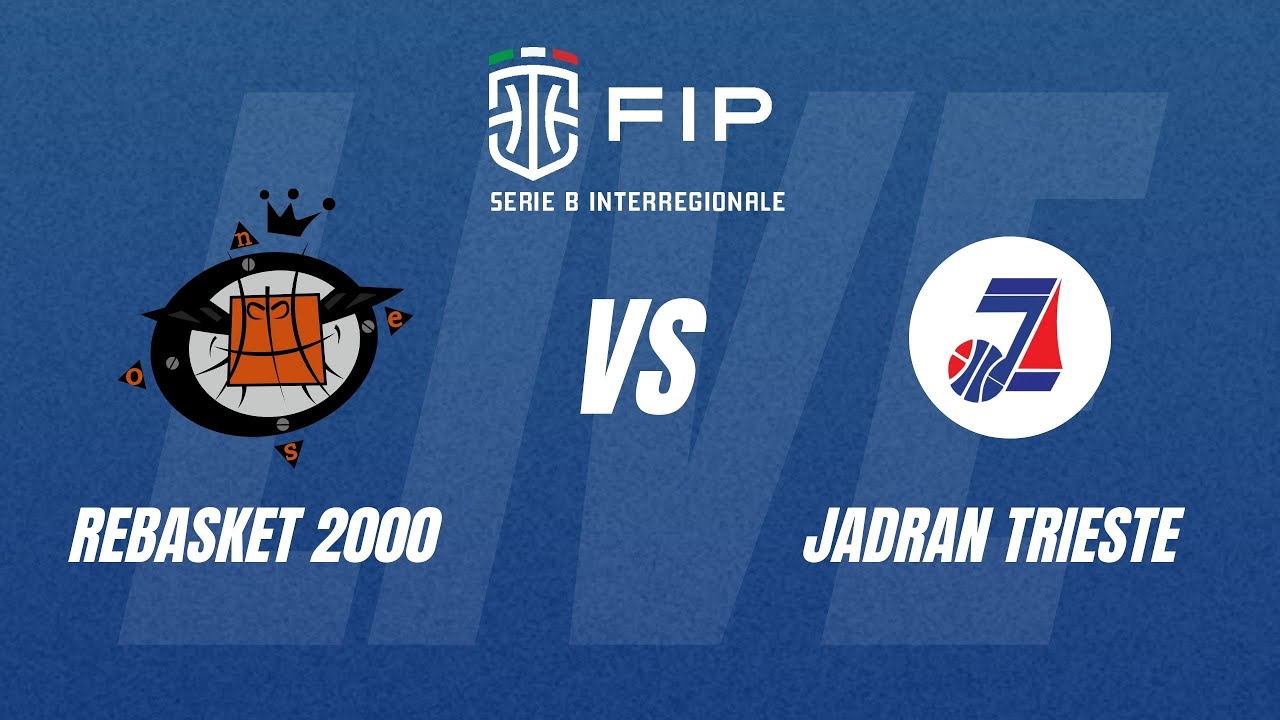 LIVE SERIE B INT. - ReBasket 2000 vs Jadran Trieste