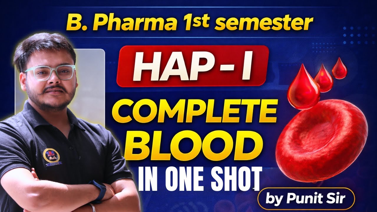 B. Pharma HAP-I Complete Blood in One Shot 🩸 | Exam Oriented | Punit Sir