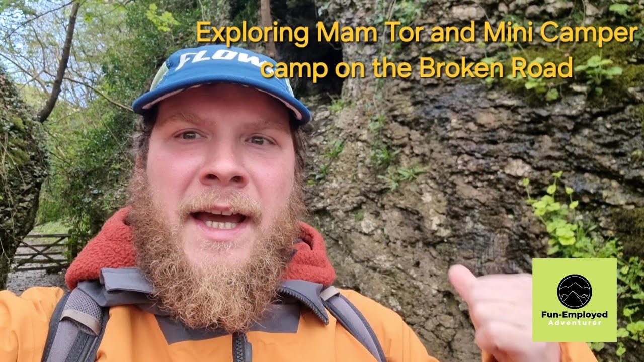 Exploring Mam Tor and Mini camper camp on the broken road