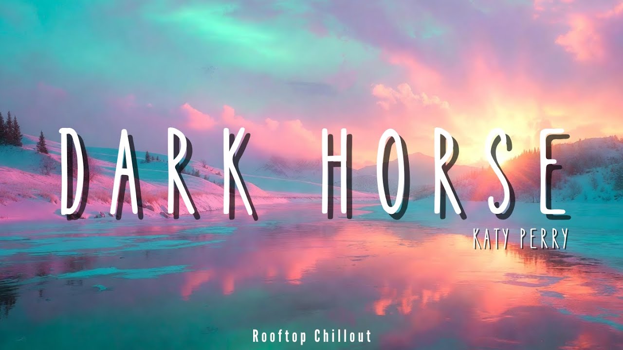 Katy Perry - Dark Horse (Lyrics) 🎵 Best Pop Songs 2026 & Chill Vibes